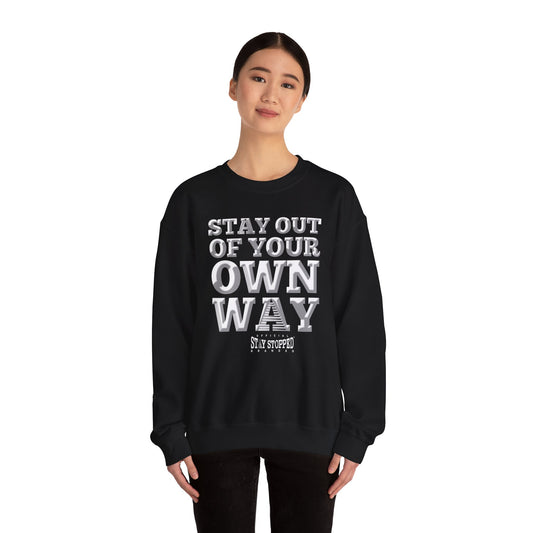 STAY OUT OF TOUR OWN WAY Unisex Heavy Blend™ Crewneck Sweatshirt