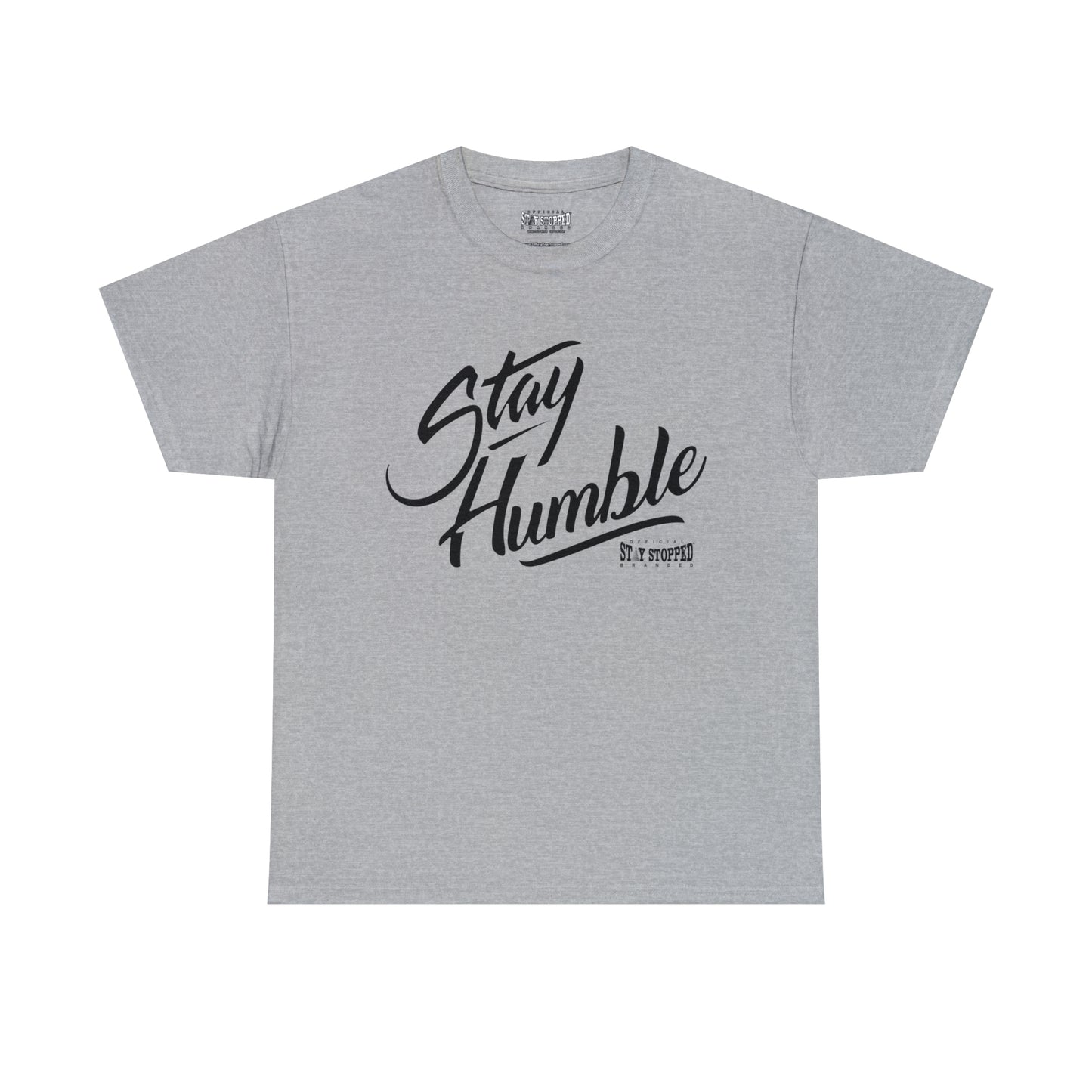New Stay Humble Unisex Heavy Cotton Tee