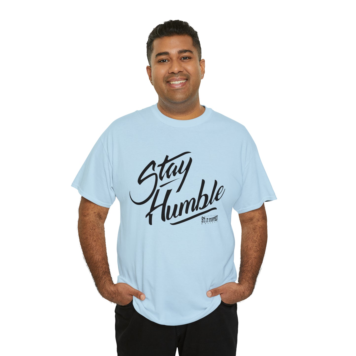 New Stay Humble Unisex Heavy Cotton Tee