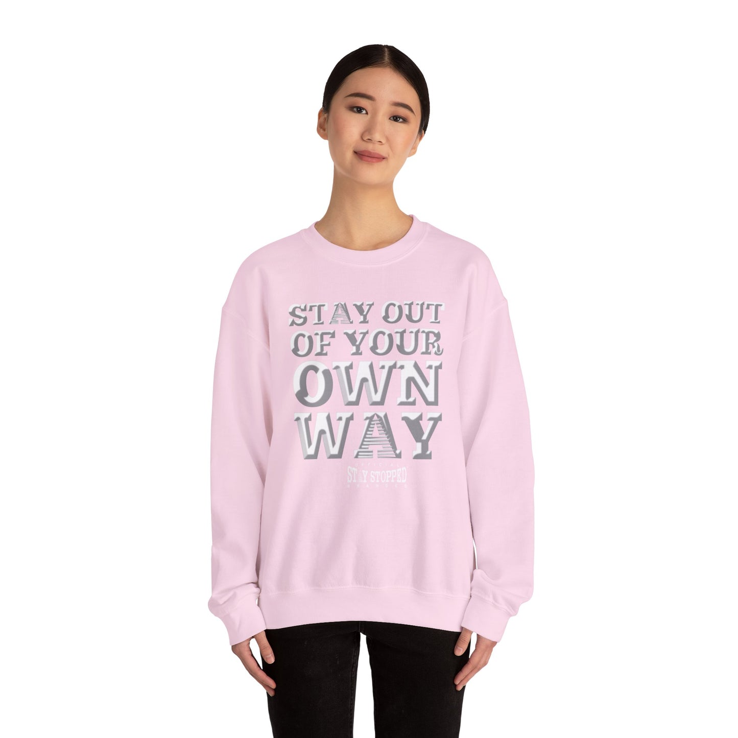 STAY OUT OF TOUR OWN WAY Unisex Heavy Blend™ Crewneck Sweatshirt