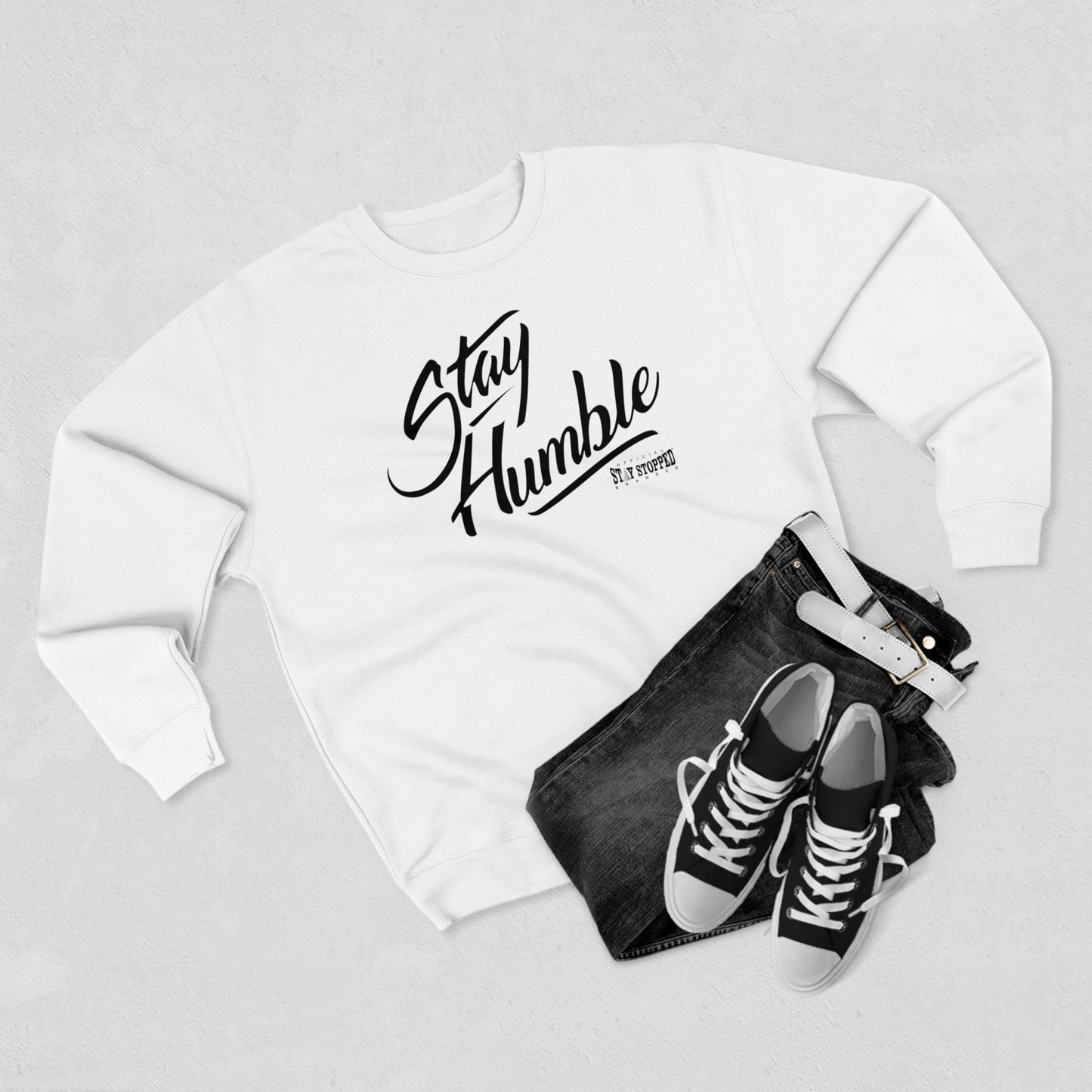 New Stay Humble Premium Crewneck Sweatshirt unisex