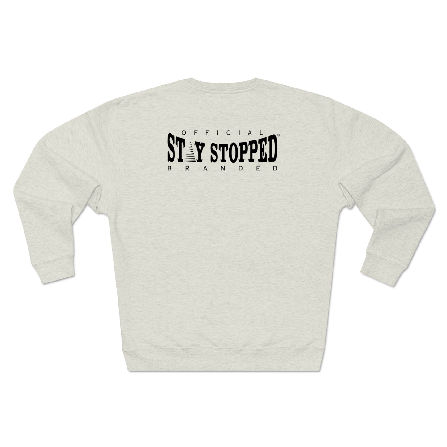 New Stay Humble Premium Crewneck Sweatshirt unisex