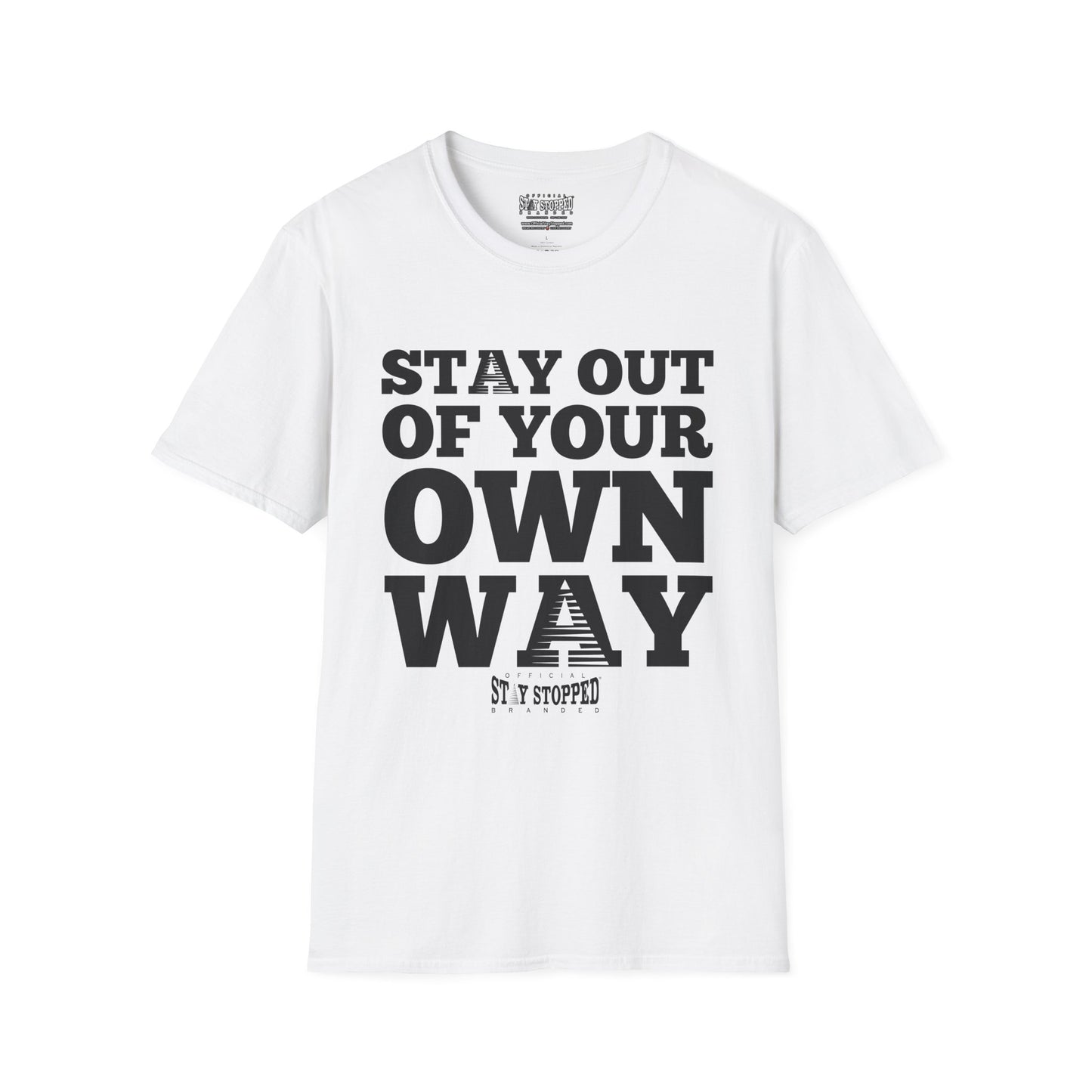 STAY OUT …OWN WAY Unisex Softstyle T-Shirt