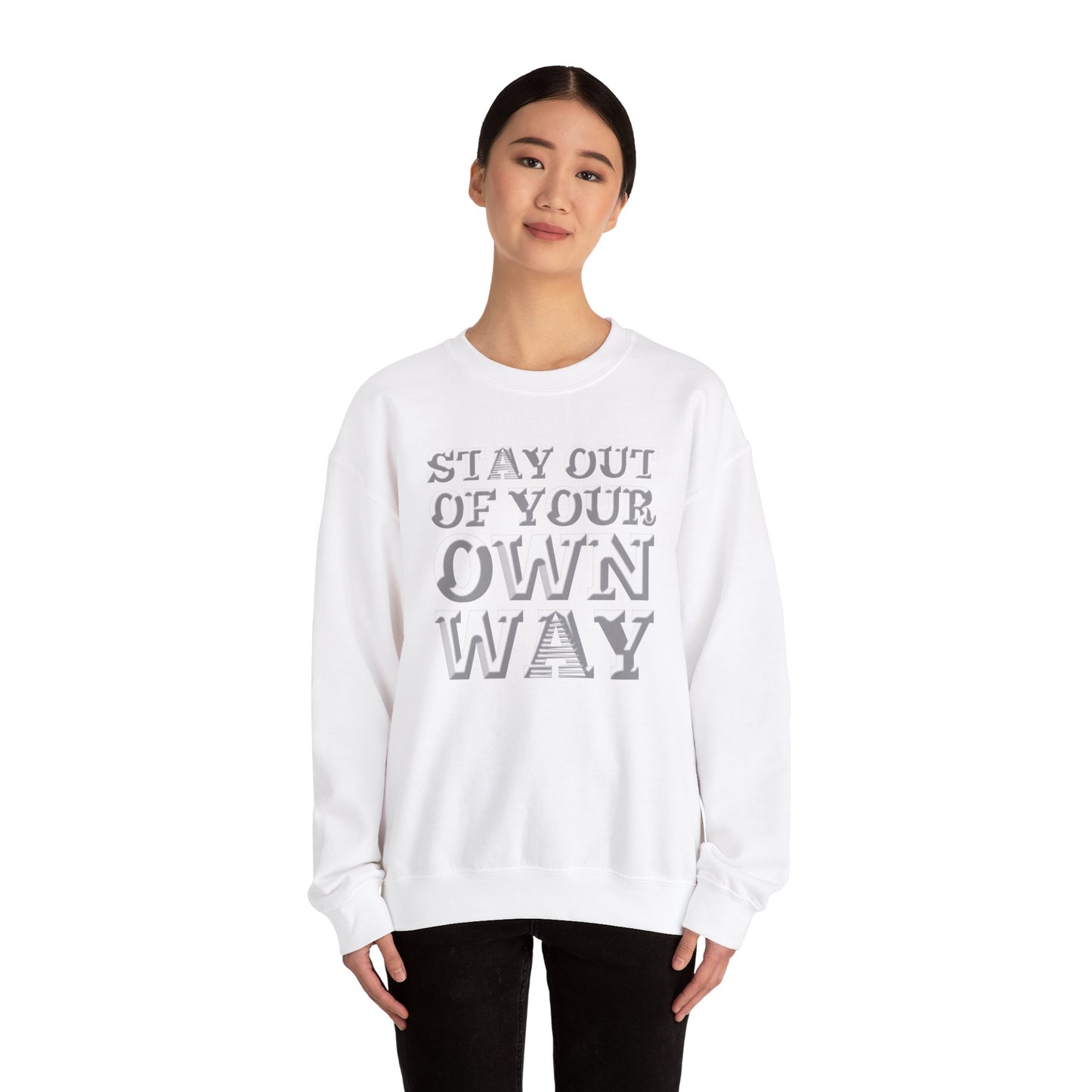 STAY OUT OF TOUR OWN WAY Unisex Heavy Blend™ Crewneck Sweatshirt