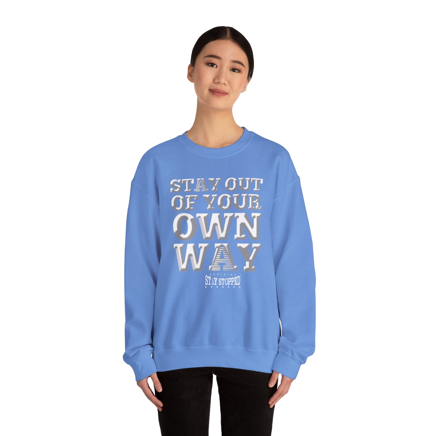 STAY OUT OF TOUR OWN WAY Unisex Heavy Blend™ Crewneck Sweatshirt