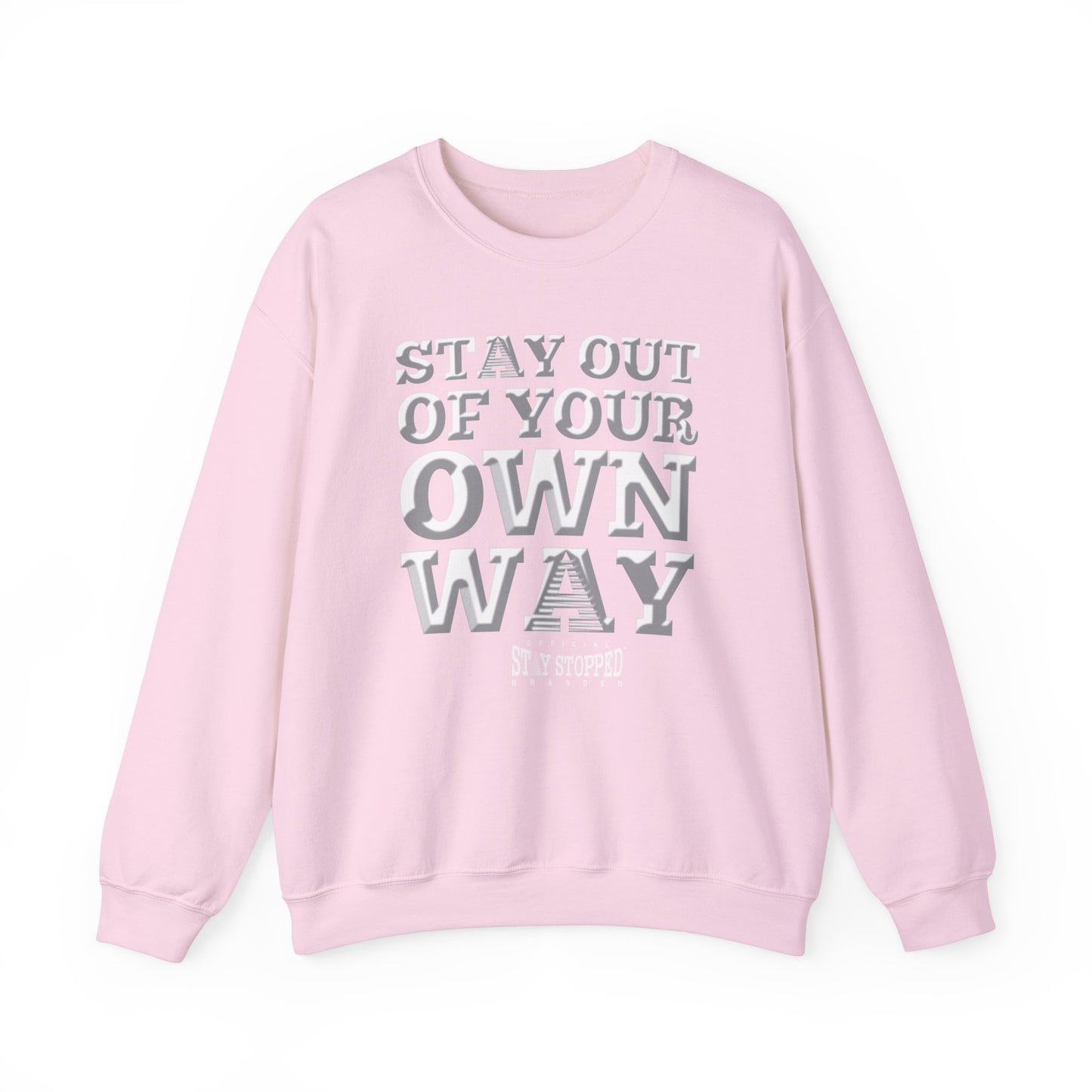 STAY OUT OF TOUR OWN WAY Unisex Heavy Blend™ Crewneck Sweatshirt