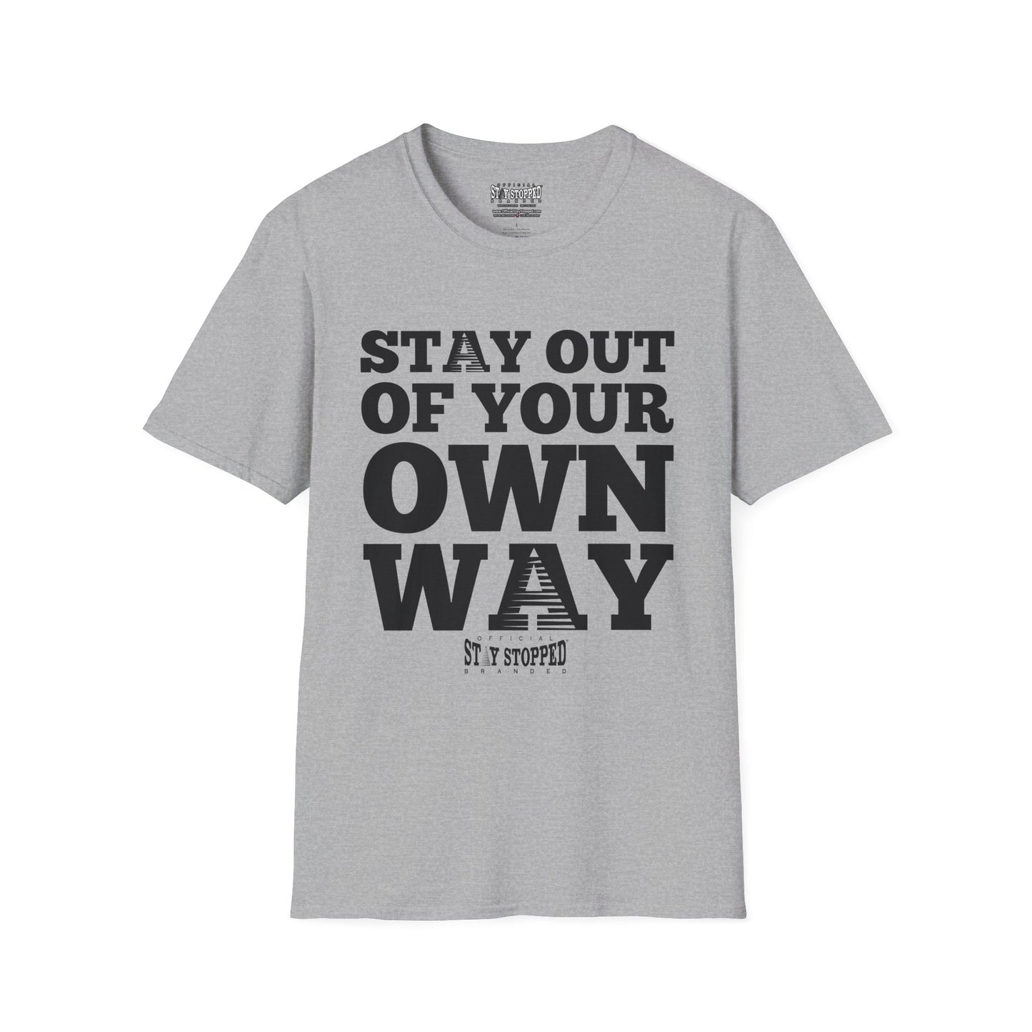 STAY OUT …OWN WAY Unisex Softstyle T-Shirt