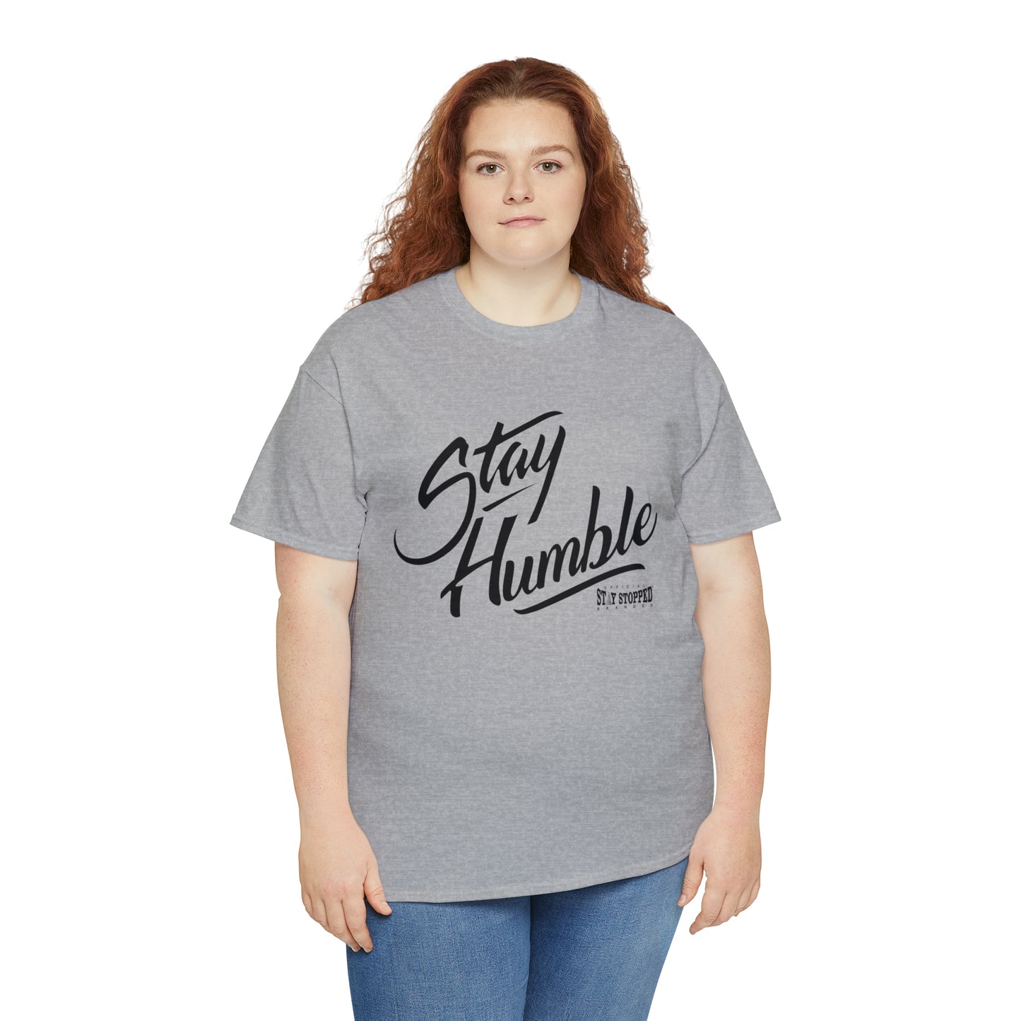 New Stay Humble Unisex Heavy Cotton Tee