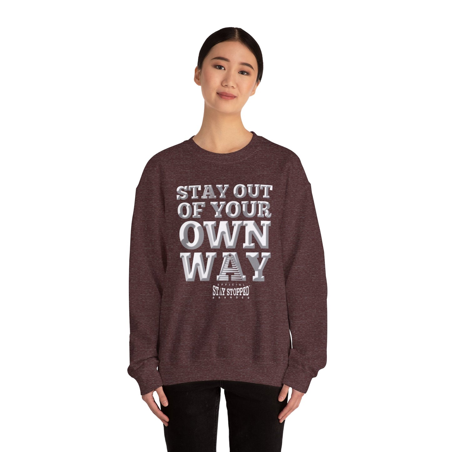 STAY OUT OF TOUR OWN WAY Unisex Heavy Blend™ Crewneck Sweatshirt