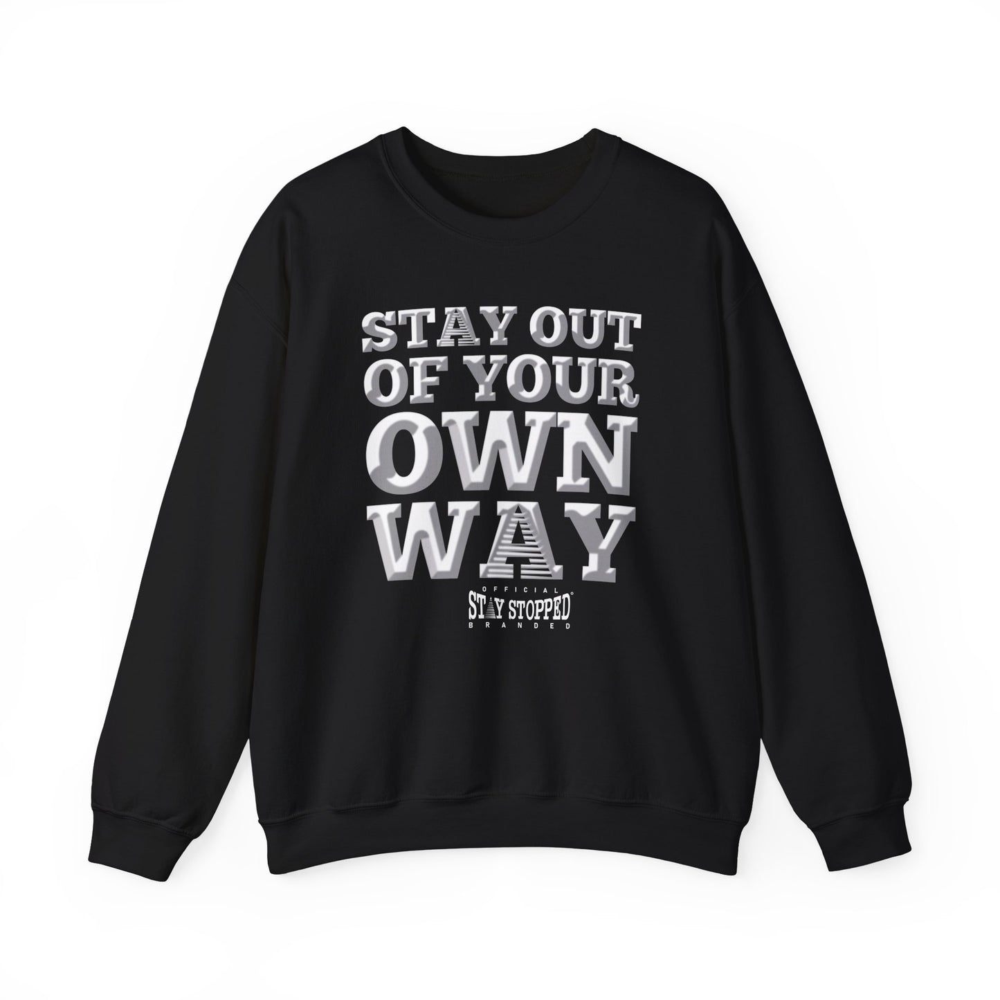 STAY OUT OF TOUR OWN WAY Unisex Heavy Blend™ Crewneck Sweatshirt