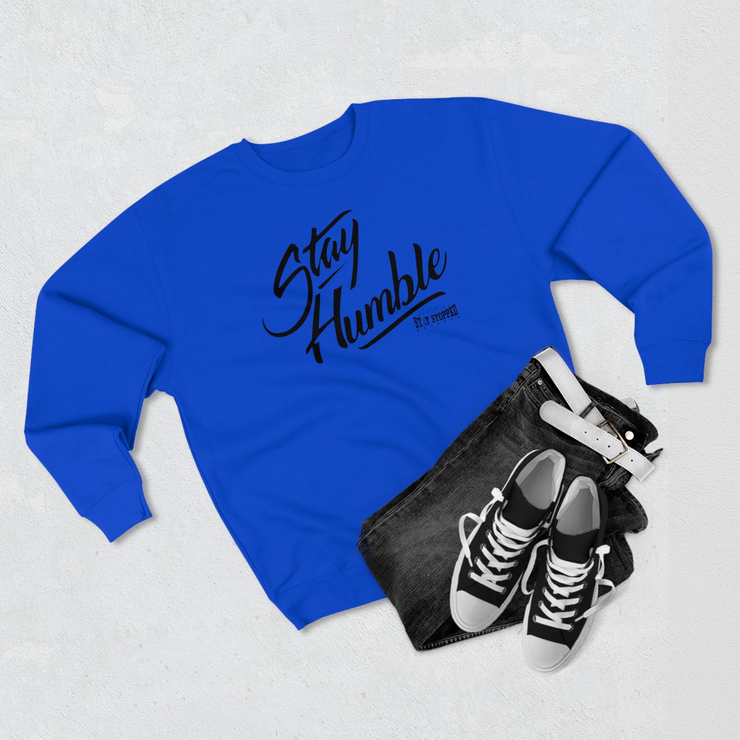 New Stay Humble Premium Crewneck Sweatshirt unisex