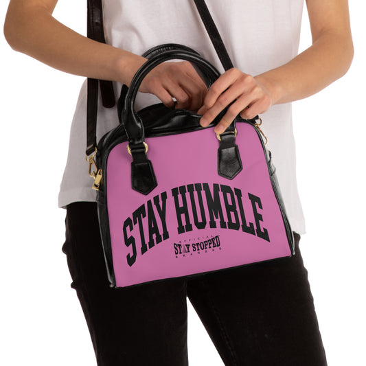 Stay Humble PINK Classic Shoulder Handbage