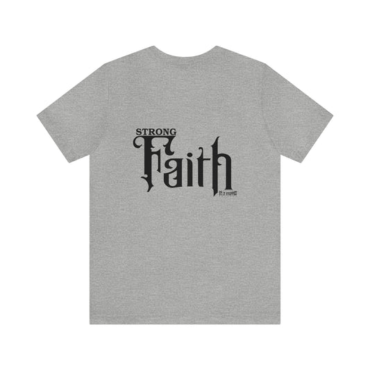 NEW - STRONG FAITH - 5 colors Unisex Jersey Short Sleeve Tee