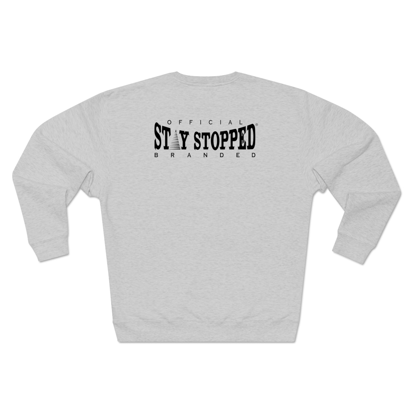 New Stay Humble Premium Crewneck Sweatshirt unisex