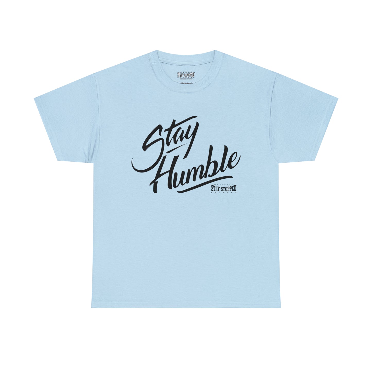 New Stay Humble Unisex Heavy Cotton Tee