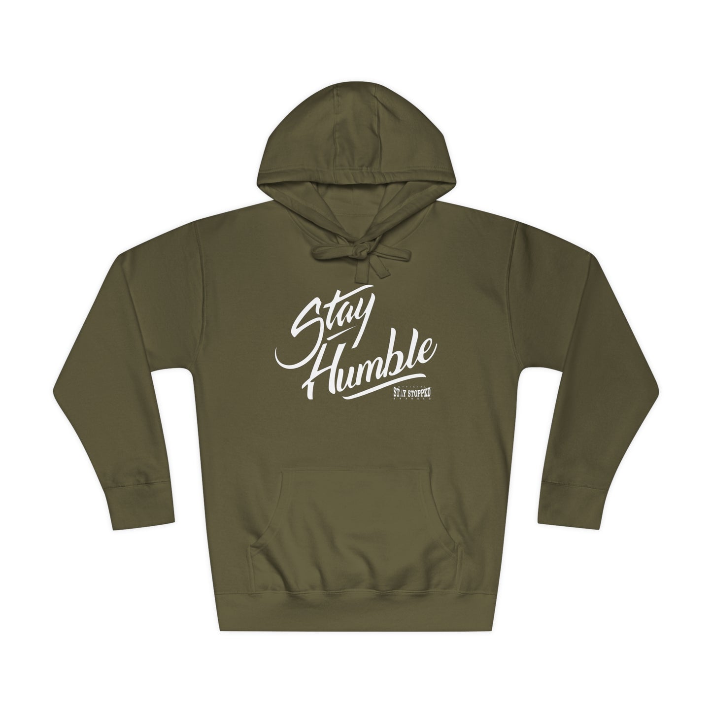 Military Green NEW Stay Humble Unisex Fleece Hoodie