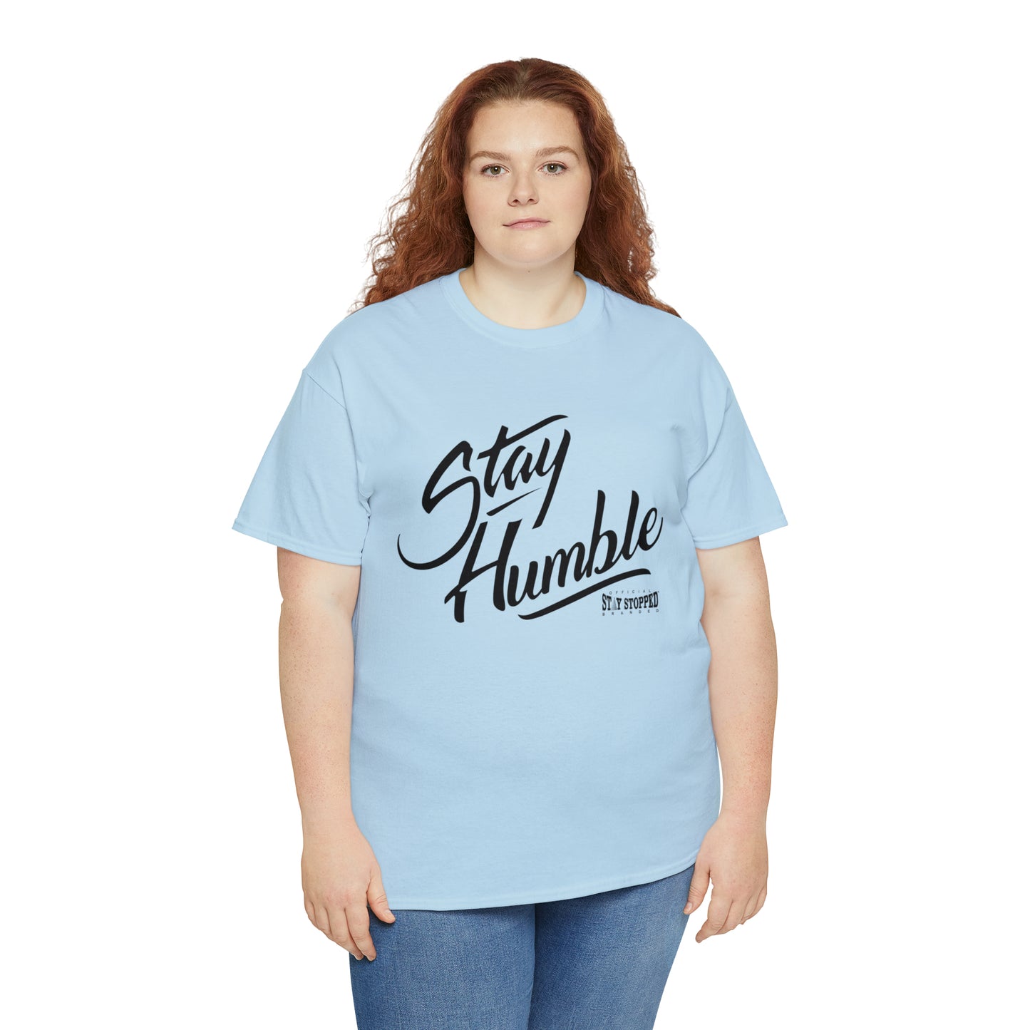 New Stay Humble Unisex Heavy Cotton Tee