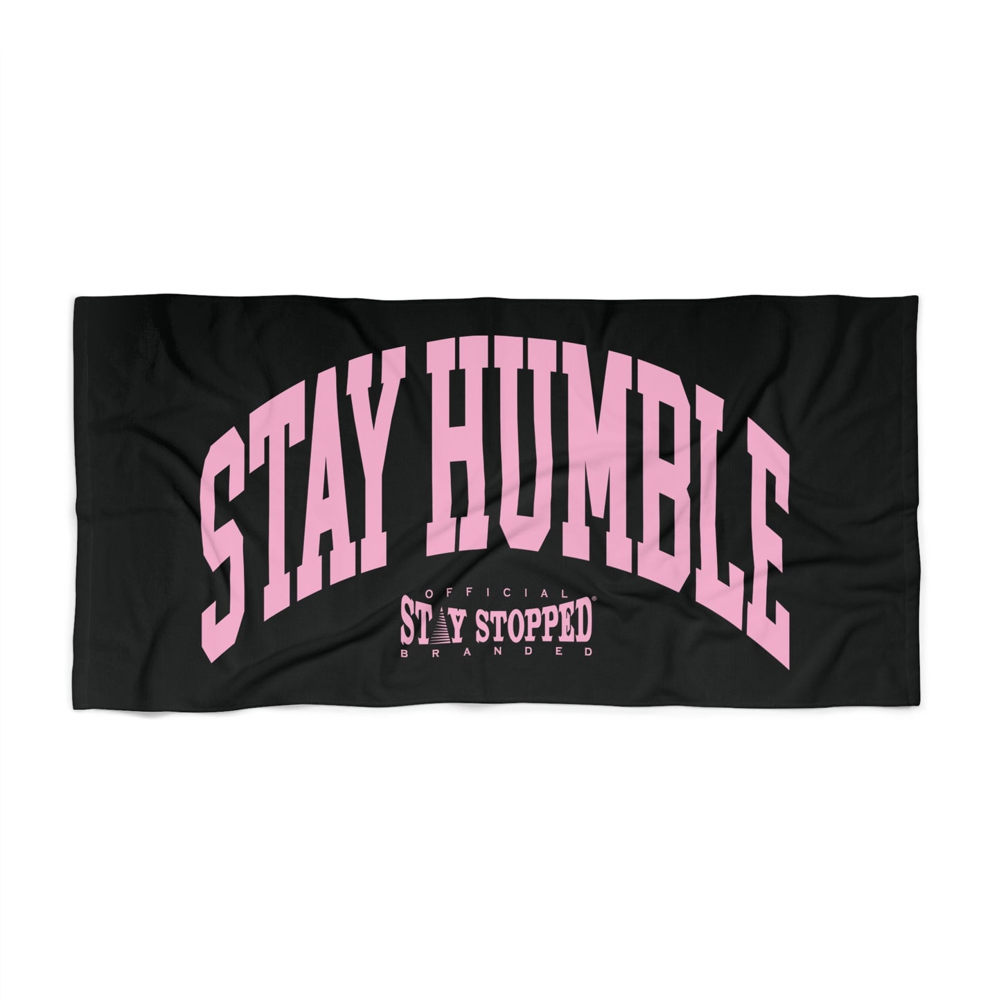 BIG STAY HUMBLE Beach Towel By StayStopped