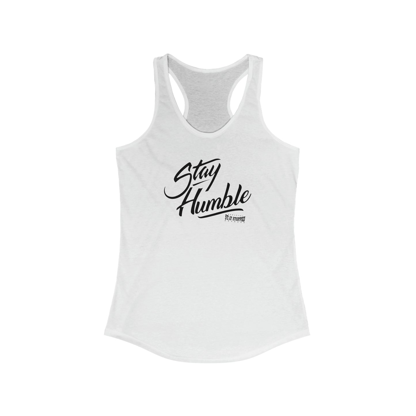 NEW Stay Humble Women's Ideal Racerback Tank