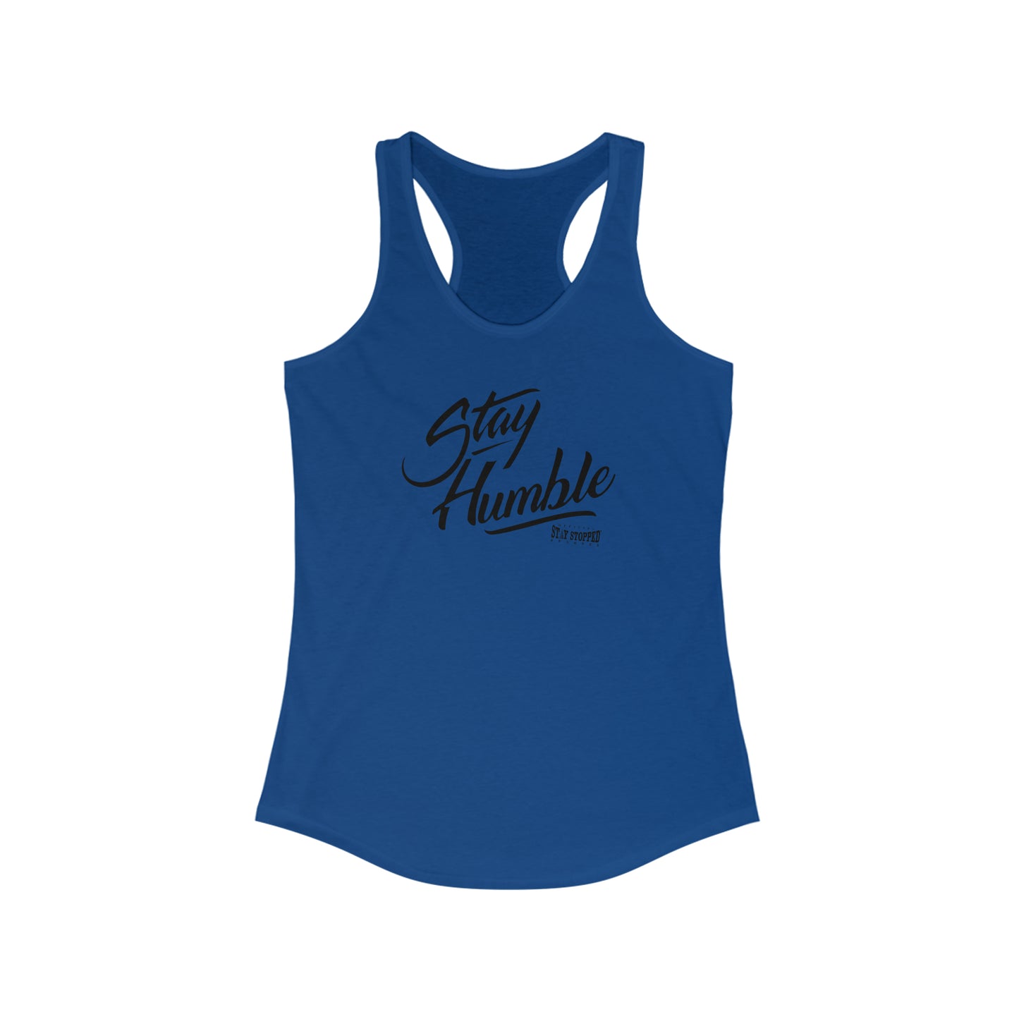 NEW Stay Humble Women's Ideal Racerback Tank