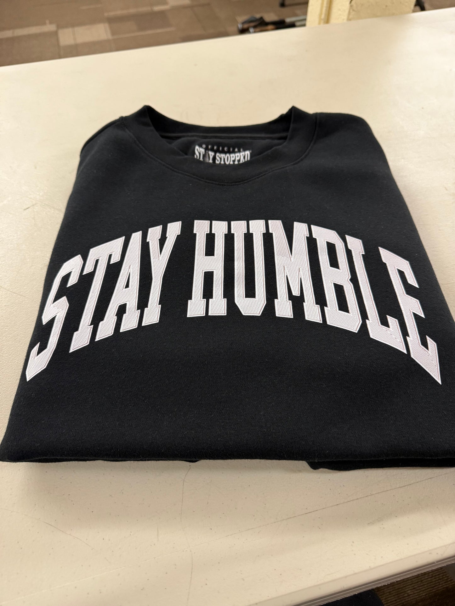 STAY HUMBLE - Crewneck Sweatshirt